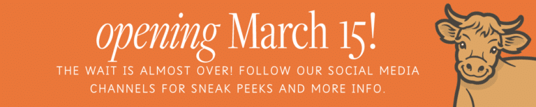 Opening March 15! The wait is almost over follow our social media for sneak peeks and more information