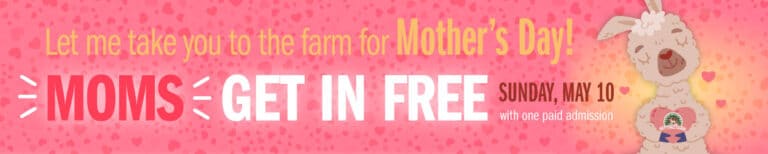 Join us this Mother’s Day at Green Meadows Farm.