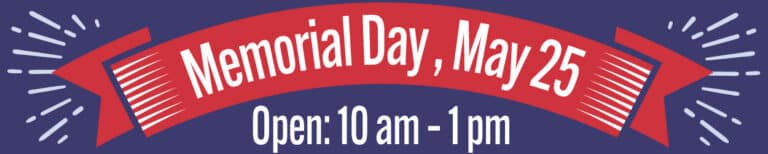 Open Memorial Day 10am-1pm