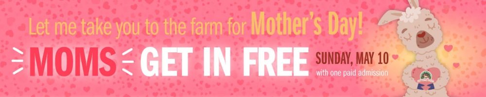 Join us this Mother’s Day at Green Meadows Farm.